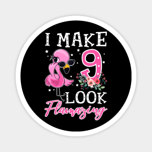 Kids I Make 9 Look Flamazing Flamingo Birthday Magnet